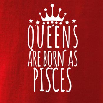 Queens are born as Pisces - Ryby