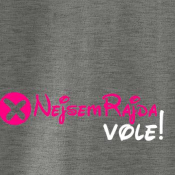 Nejsem Rajda! Vole!