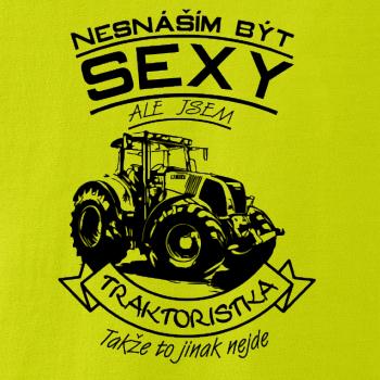 Nesnáším být sexy - Traktorista - Traktor, Traktoristka - Traktor Nesnáším být sexy - Traktorista - Traktor, Traktoristka - Traktor