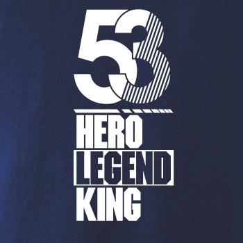 Hero, Legend, King x Queen 1953