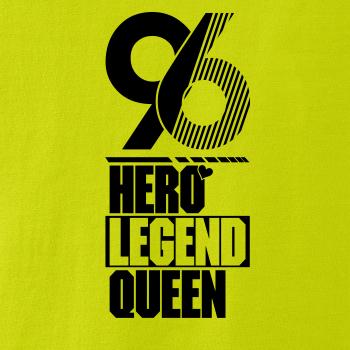 Hero, Legend, King x Queen 1996