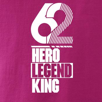 Hero, Legend, King x Queen 1962