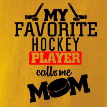 My favorite hockey player calls me DAD / MOM