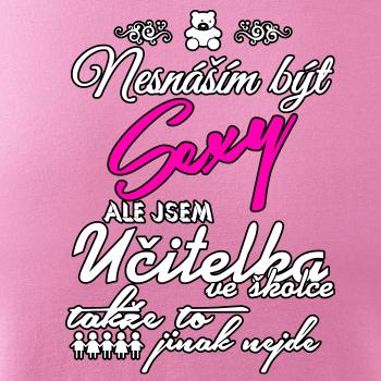 Nesnáším být sexy - Učitelka ve školce