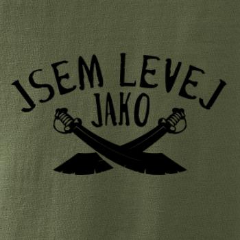Jsem levej jako šavle