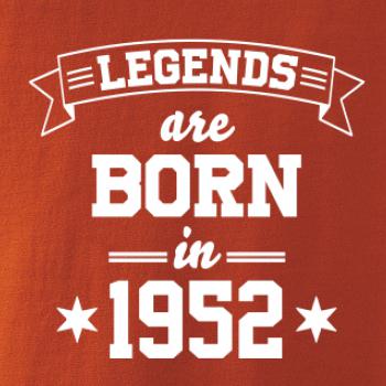 Legends are born in 1952 Legends are born in 1952