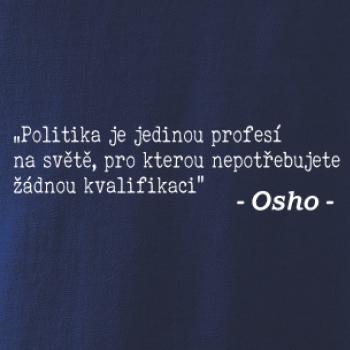 Politika je jedinou profesí na světě