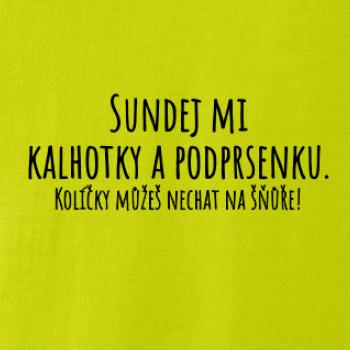 Sundej mi kalhotky a podprsenku