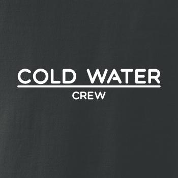 Cold water crew