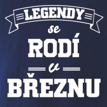 Legendy se rodí v březnu