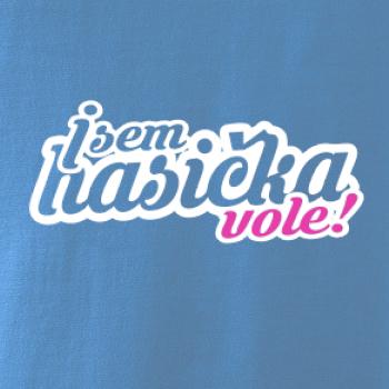 Jsem hasička vole!