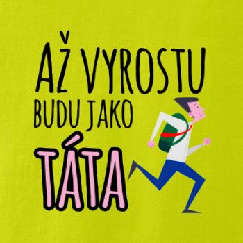 Až vyrostu budu jako táta - běžec