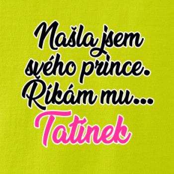 Našla jsem svého prince - tatínek