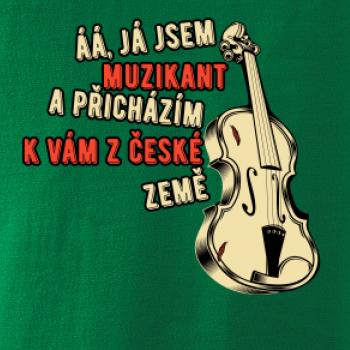 Já jsem muzikant a přichazím k vám z české země