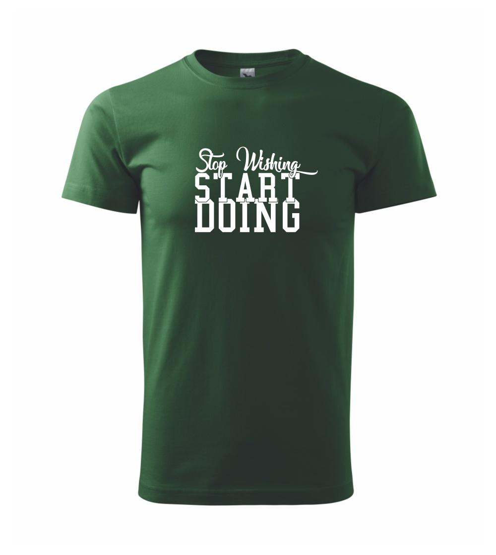 Stop Wishing Start Doing Stop Wishing Start Doing