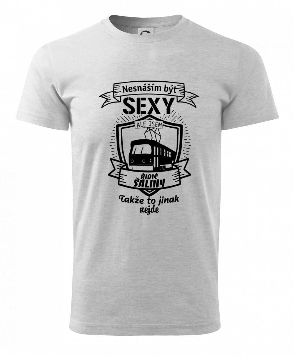 Nesnáším být sexy - řidič šaliny / řidička šaliny Nesnáším být sexy - řidič šaliny / řidička šaliny