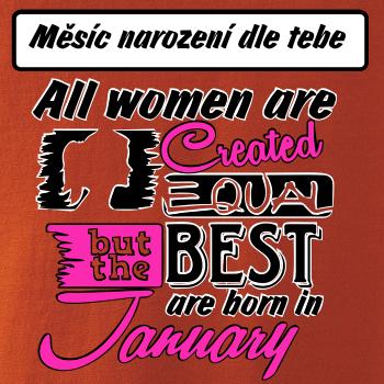 All woman are created - best (vlastní nápis měsíc narození)