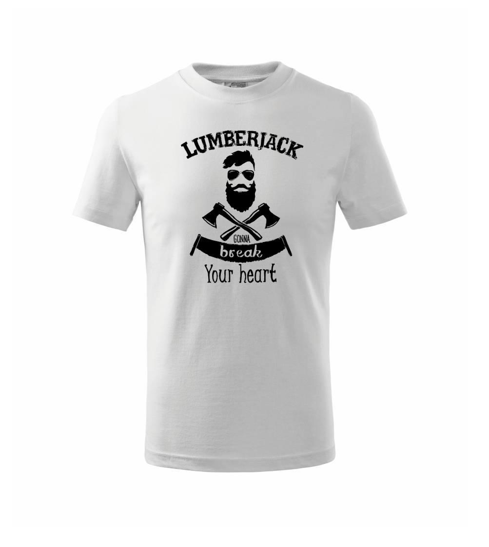 Lumberjack gonna break your hearth