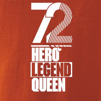 Hero, Legend, King x Queen 1972