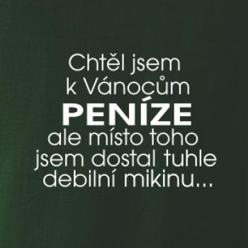 Chtěl jsem k Vánocům peníze