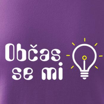 Občas se mi rozsvítí