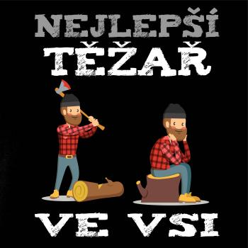 Nejlepší těžař ve vsi