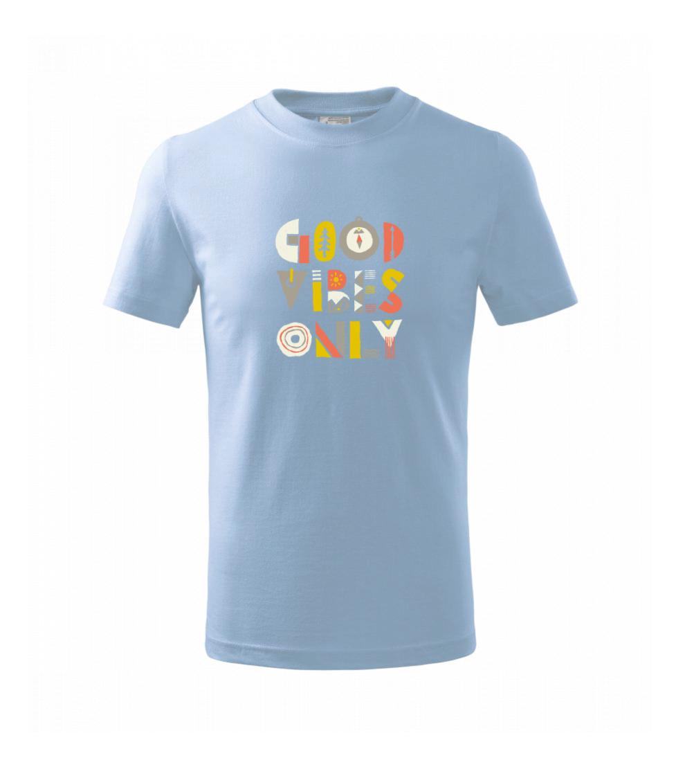 Good vibes only - nápis
