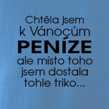 Chtěla jsem k Vánocům peníze