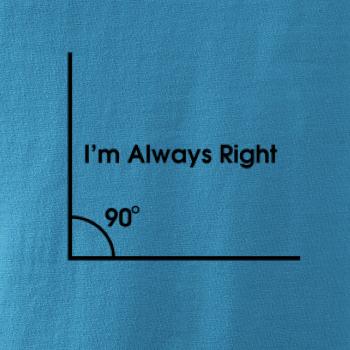 I'm Always Right