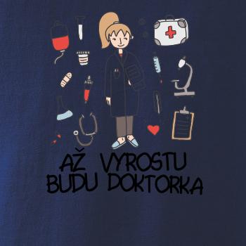 Až vyrostu budu doktorka