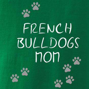 French Bulldogs mom (Francouzský buldoček) (Reflexní tlapky)