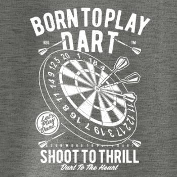 Born To Play Dart Born To Play Dart