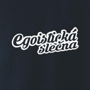 Egoistická slečna Egoistická slečna