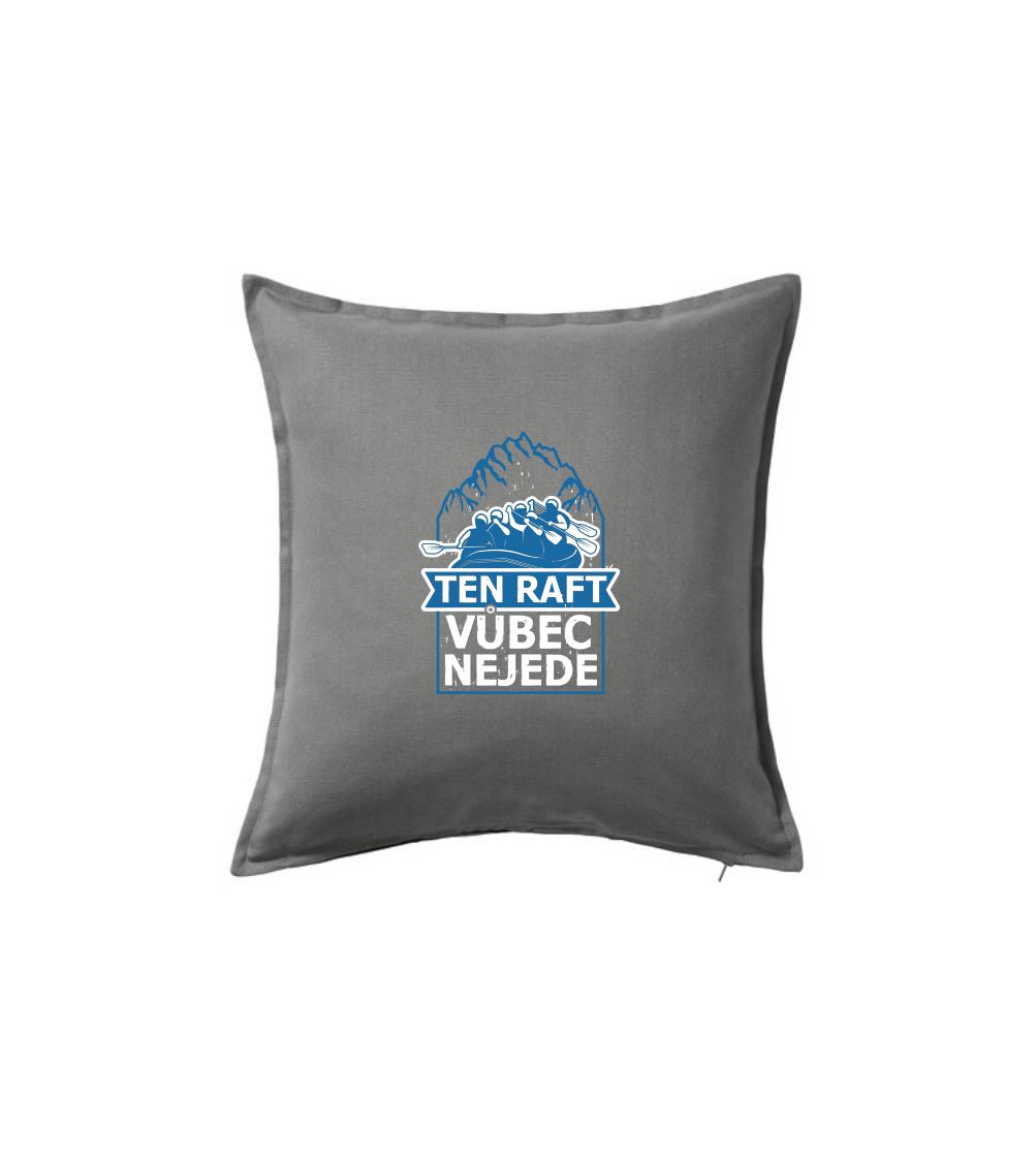 Ten raft vůbec nejede