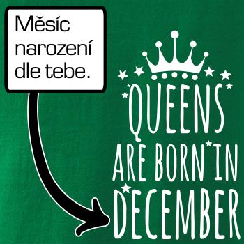 Queens are born in (vlastní nápis měsíc narození) Queens are born in (vlastní nápis měsíc narození)