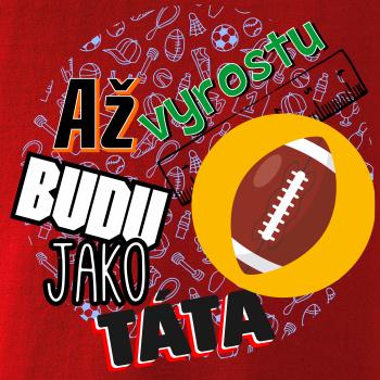 Až vyrostu budu jako táta - Americký fotbal