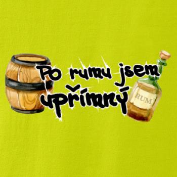 Po rumu jsem upřímný