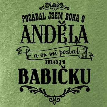 Požádal - a jsem boha o anděla a on mi poslal moji babičku