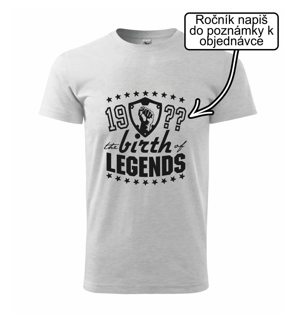 The birth of legends The birth of legends