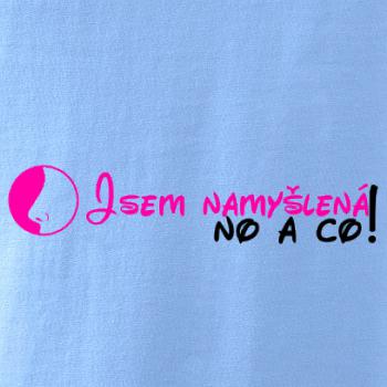 Jsem namyšlená, no a co!