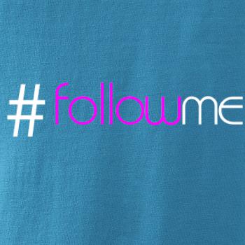 Hashtag follow me Hashtag follow me