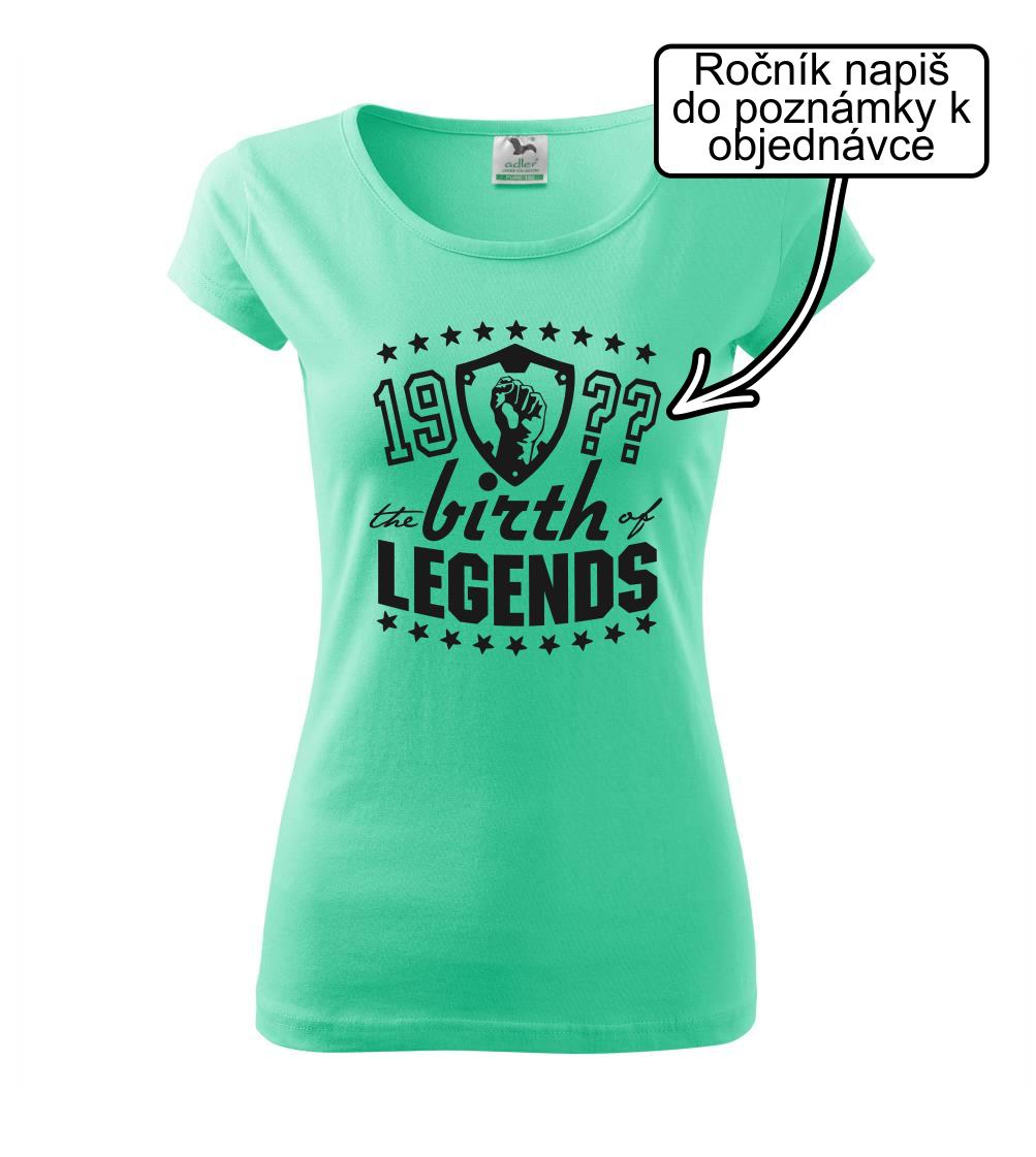 The birth of legends