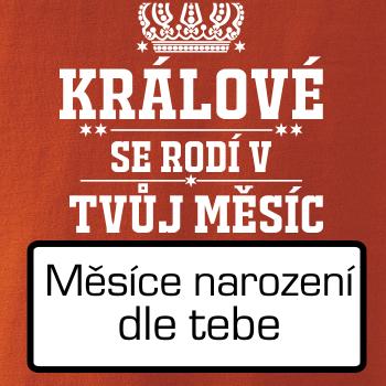 Králové se rodí - tvůj vlastní měsíc