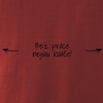 Bez práce nejsou koláče