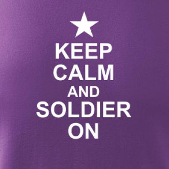Keep calm and soldier on
