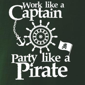 Work Like A Captain Party Like A Pirate