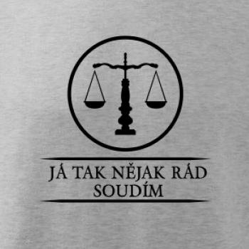 Já tak nějak rád/a soudím