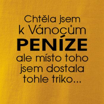 Chtěla jsem k Vánocům peníze