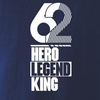 Hero, Legend, King x Queen 1962