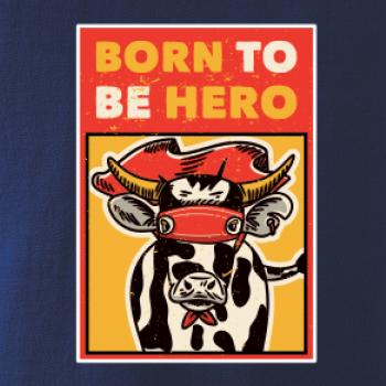 Born to be hero